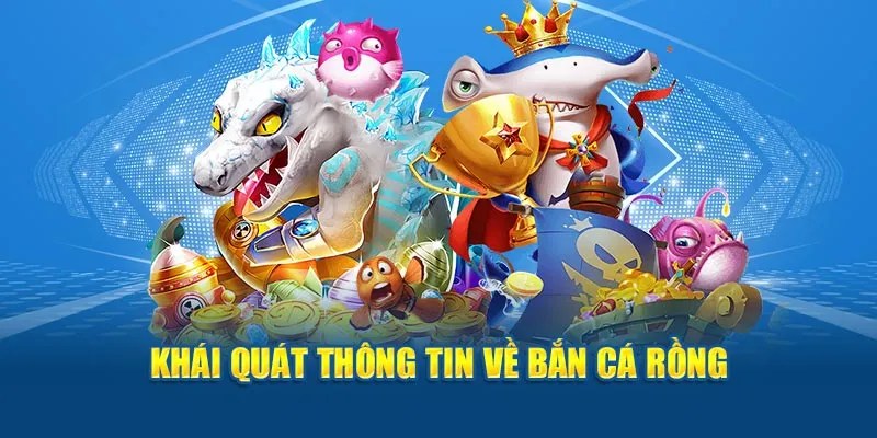 Bắn Cá Rồng - Game Giải Trí Nổi Tiếng Hàng Đầu 2024 4 Chia sẻ thông tin về game bắn cá Rồng hấp dẫn